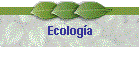 Ecolog&iacute;a